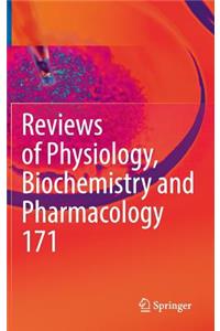 Reviews of Physiology, Biochemistry and Pharmacology, Vol. 171