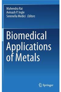 Biomedical Applications of Metals