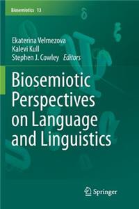 Biosemiotic Perspectives on Language and Linguistics