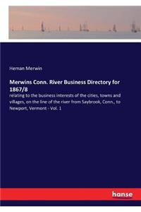 Merwins Conn. River Business Directory for 1867/8
