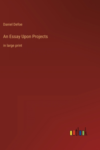 An Essay Upon Projects
