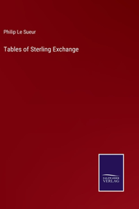 Tables of Sterling Exchange