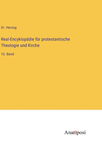 Real-Encyklopädie für protestantische Theologie und Kirche: 15. Band