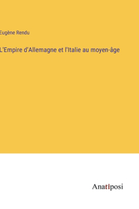 L'Empire d'Allemagne et l'Italie au moyen-âge