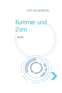 Kummer und Zorn