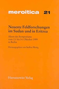 Neueste Feldforschungen Im Sudan Und in Eritrea