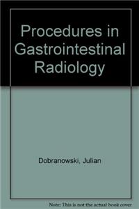 Procedures in Gastrointestinal Radiology