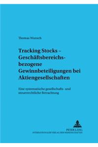 Tracking Stocks - Geschaeftsbereichsbezogene Gewinnbeteiligungen Bei Aktiengesellschaften