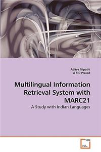 Multilingual Information Retrieval System with MARC21