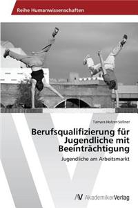 Berufsqualifizierung für Jugendliche mit Beeinträchtigung
