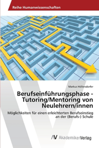 Berufseinführungsphase - Tutoring/Mentoring von Neulehrern/innen