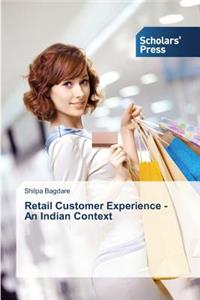 Retail Customer Experience - An Indian Context