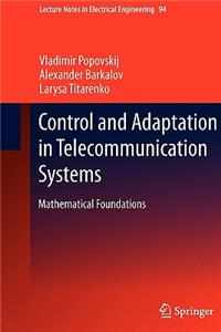 Control and Adaptation in Telecommunication Systems