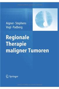Regionale Therapie maligner Tumoren