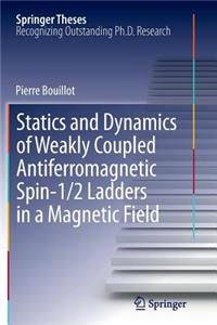 Statics and Dynamics of Weakly Coupled Antiferromagnetic Spin-1/2 Ladders in a Magnetic Field
