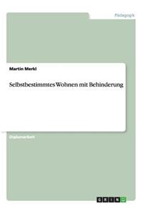 Selbstbestimmtes Wohnen mit Behinderung