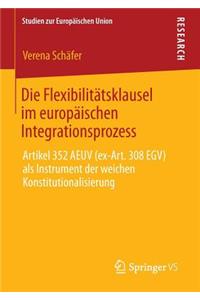 Die Flexibilitätsklausel im europäischen Integrationsprozess