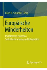 Europäische Minderheiten: Im Dilemma Zwischen Selbstbestimmung Und Integration