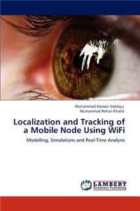 Localization and Tracking of a Mobile Node Using WiFi