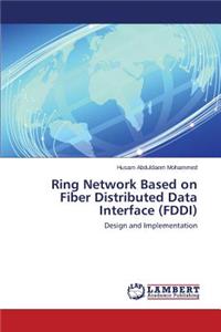 Ring Network Based on Fiber Distributed Data Interface (FDDI)