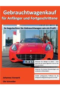 Gebrauchtwagenkauf für Anfänger und Fortgeschrittene