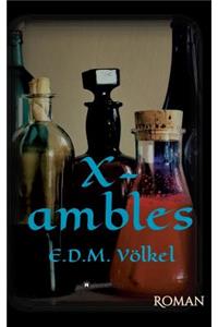 X-ambles