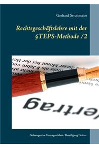 Rechtsgeschäftslehre mit der §TEPS-Methode/2