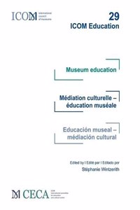 Museum education / Médiation culturelle - éducation muséale / Educación museal - mediación cultural