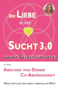 Die Liebe in der Sucht 3.0