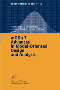 Moda 7 - Advances in Model-Oriented Design and Analysis: Proceedings of the 7th International Workshop on Model-Oriented Design and Analysis Held in Heeze, the Netherlands, June 14-18, 2004