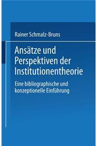 Ansätze und Perspektiven der Institutionentheorie