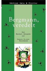 Bergmann, veredelt