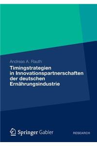 Timingstrategien in Innovationspartnerschaften Der Deutschen Ernährungsindustrie