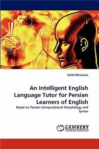 Intelligent English Language Tutor for Persian Learners of English