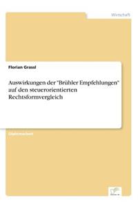 Auswirkungen der Brühler Empfehlungen auf den steuerorientierten Rechtsformvergleich