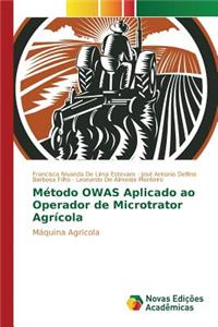 Método OWAS Aplicado ao Operador de Microtrator Agrícola
