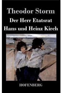 Herr Etatsrat / Hans und Heinz Kirch