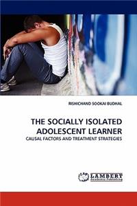 Socially Isolated Adolescent Learner