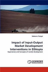 Impact of Input-Output Market Development Interventions in Ethiopia