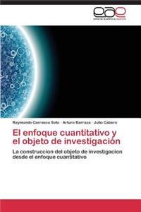 enfoque cuantitativo y el objeto de investigación