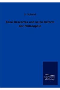 René Descartes und seine Reform der Philosophie