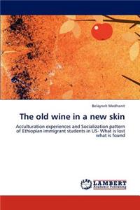 old wine in a new skin