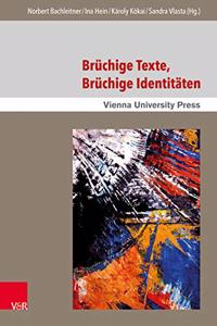 Bruchige Texte, Bruchige Identitaten