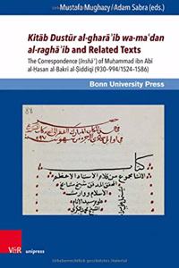 Kitab Dustur Al-Ghara'ib Wa-Ma'dan Al-Ragha'ib and Related Texts