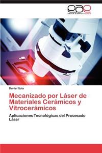 Mecanizado Por Laser de Materiales Ceramicos y Vitroceramicos