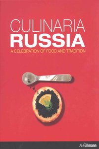 Culinaria Russia: A Celebration of Food and Tradition