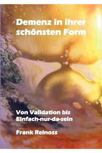 Demenz in ihrer schönsten Form