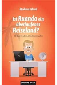 Ist Ruanda ein überlaufenes Reiseland?