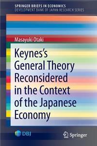 Keynes's General Theory Reconsidered in the Context of the Japanese Economy