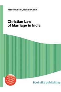 Christian Law of Marriage in India